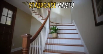 Staircase as per Vastu: Direction, Placement & Design Guide