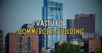 Commercial Building Vastu: Building Plans as Per Vastu for Growth & Stability
