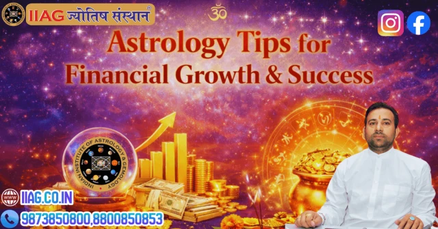 Astrology Tips for Financial Growth & Success: A Complete Guide for Prosperity