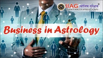 Business in Astrology – How Your Horoscope Guides Business Success