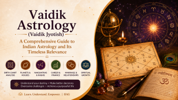 Vaidik Astrology: A Comprehensive Guide to Indian Astrology and Its Timeless Relevance | IIAG